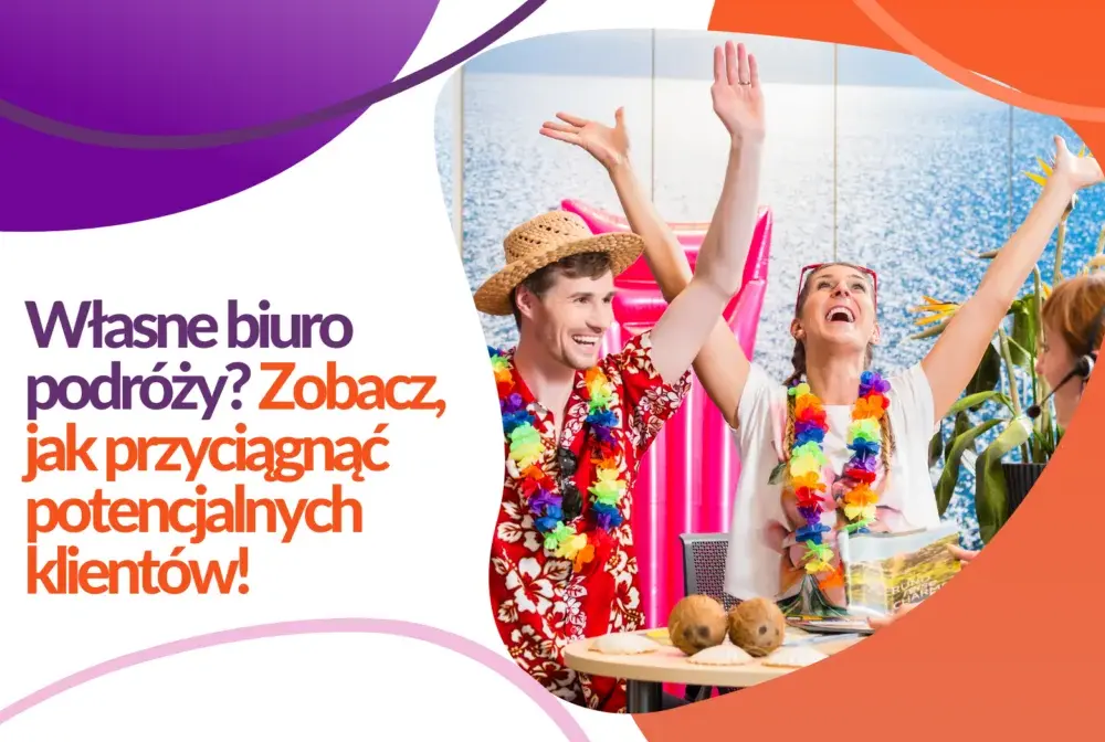 Jak napisać ofertę biura podróży, aby przyciągnąć klientów?